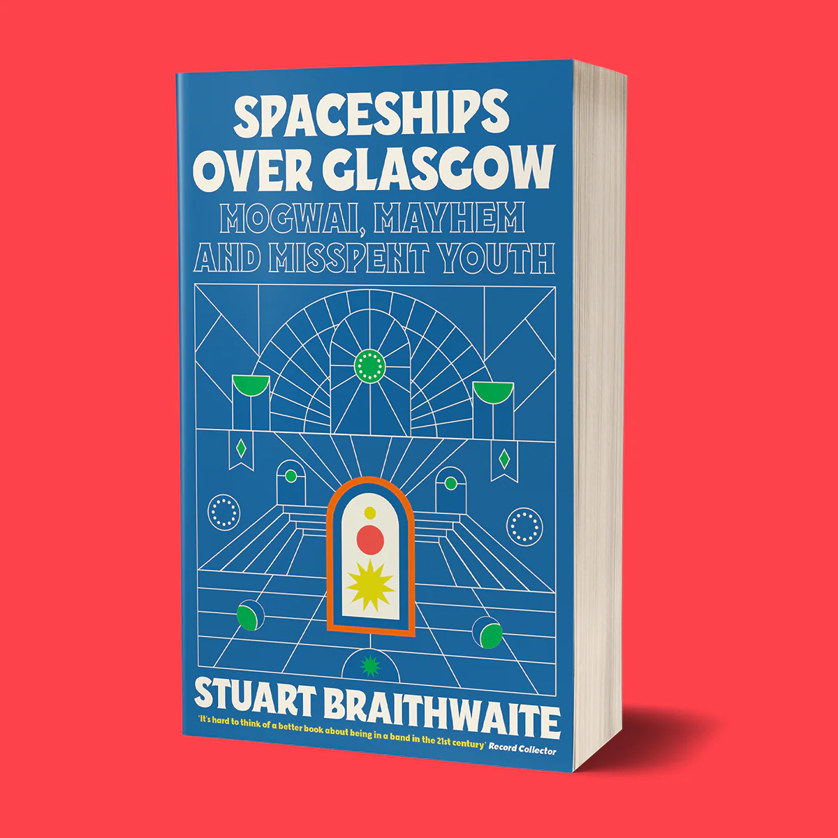 Spaceships Over Glasgow - Stuart Braithwaite || Paperback Edition - Image 2